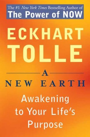 A New Earth: Awakening to Your Lifes Purpose