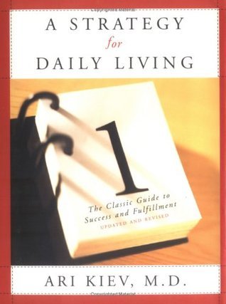 A Strategy for Daily Living: The Classic Guide to Success and Fulfillment