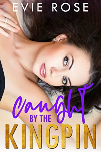 Caught by the Kingpin: a mafia boss stalker romance (London Mafia Bosses)