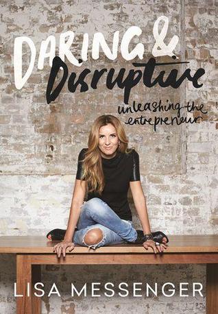 Daring and u0026 Disruptive: Unleashing The Entrepreneur