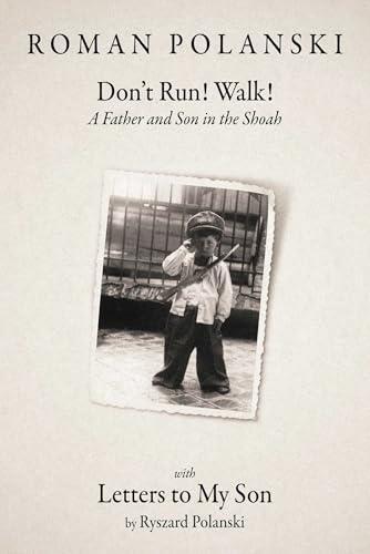 Dont Run! Walk!: A Father and Son in the Shoah