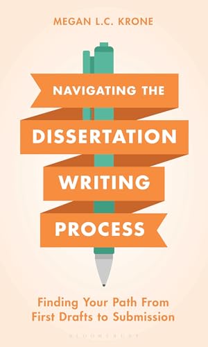 Navigating the Dissertation Writing Process: Finding your Path from First Drafts to Submission