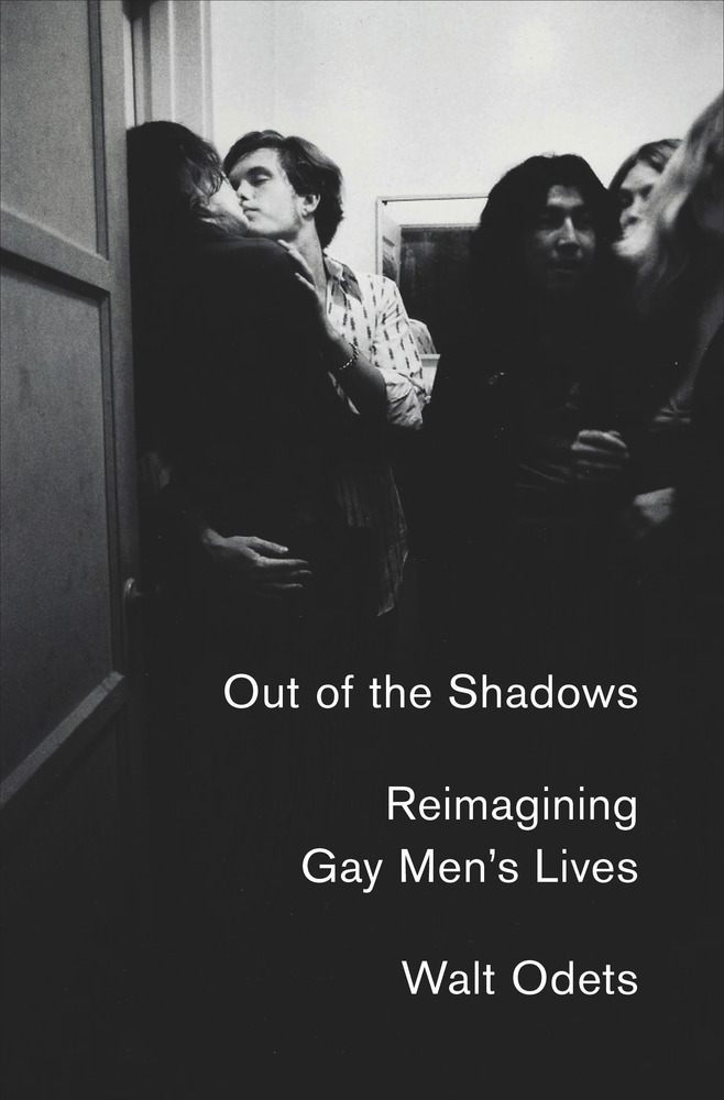 Out of the Shadows: Reimagining Gay Men s Lives