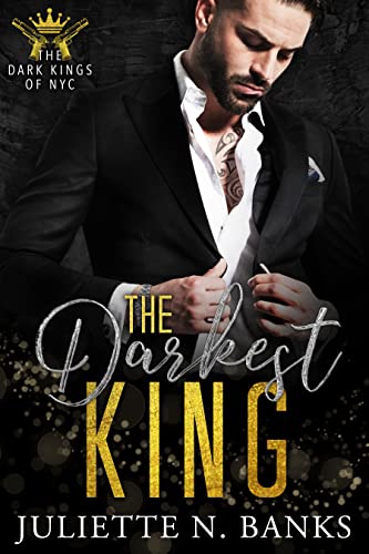 The Darkest King (Dark Kings of NYC Book 1)