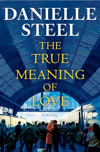 The True Meaning of Love: A Novel