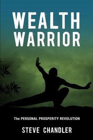 Wealth Warrior: The Personal Prosperity Revolution