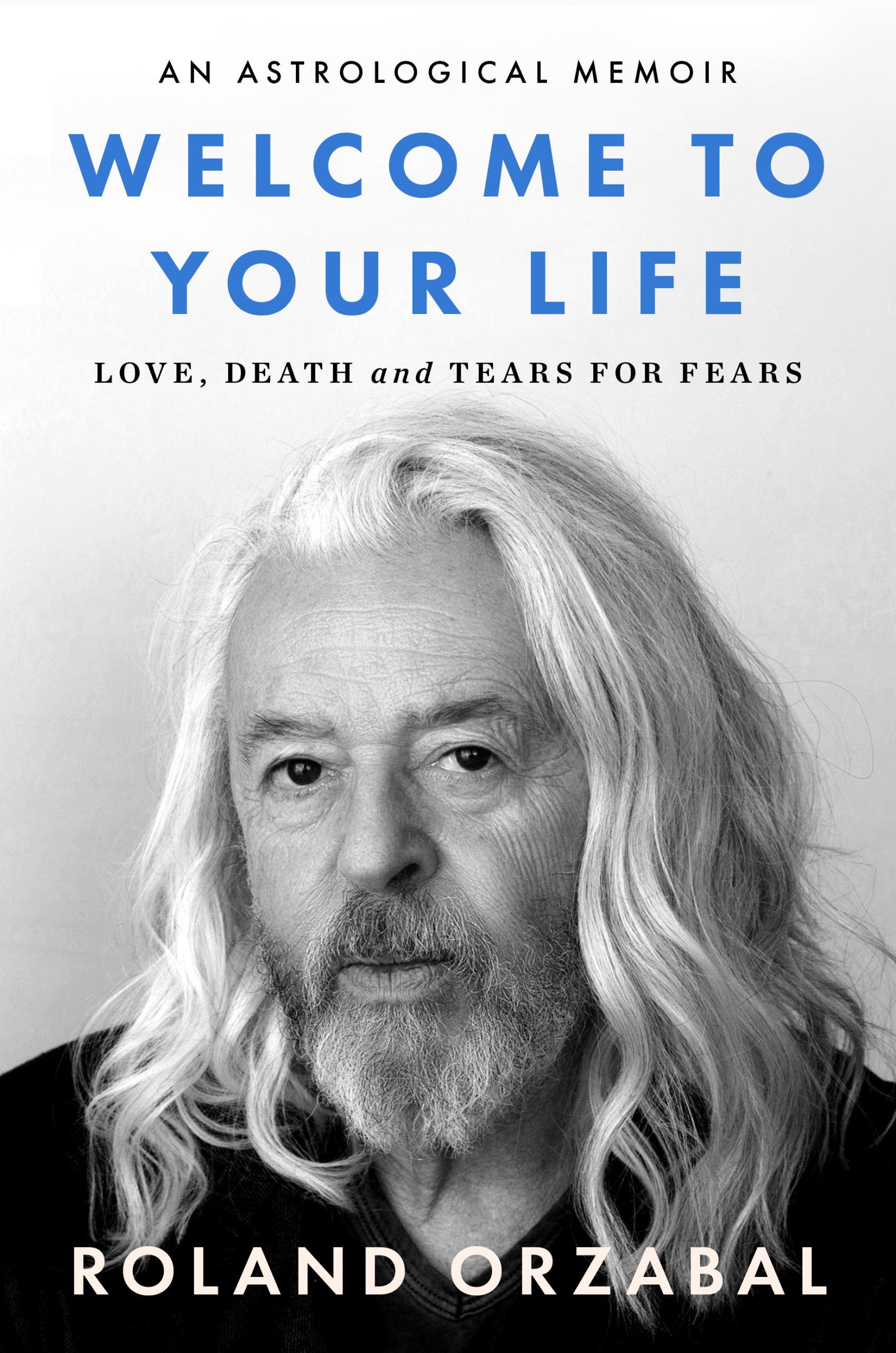 Welcome to Your Life: Love, Death and Tears For Fears